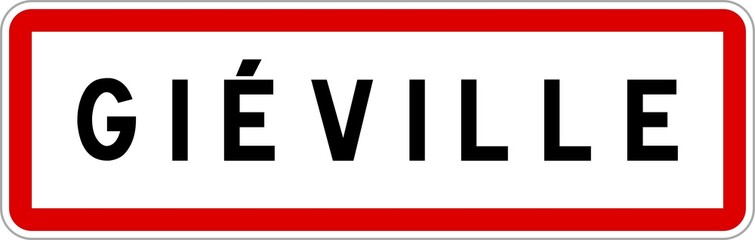 Panneau entrée ville agglomération Giéville / Town entrance sign Giéville