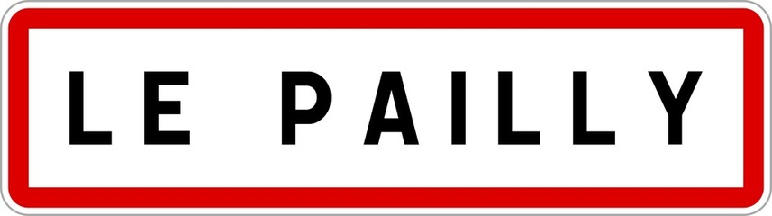 Panneau entr&eacute;e ville agglom&eacute;ration Le Pailly / Town entrance sign Le Pailly