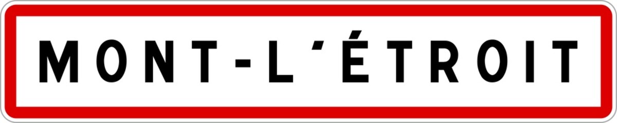 Panneau entrée ville agglomération Mont-l'Étroit / Town entrance sign Mont-l'Étroit