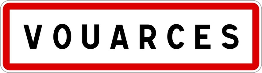 Panneau entrée ville agglomération Vouarces / Town entrance sign Vouarces