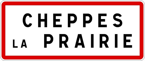 Panneau entrée ville agglomération Cheppes-la-Prairie / Town entrance sign Cheppes-la-Prairie