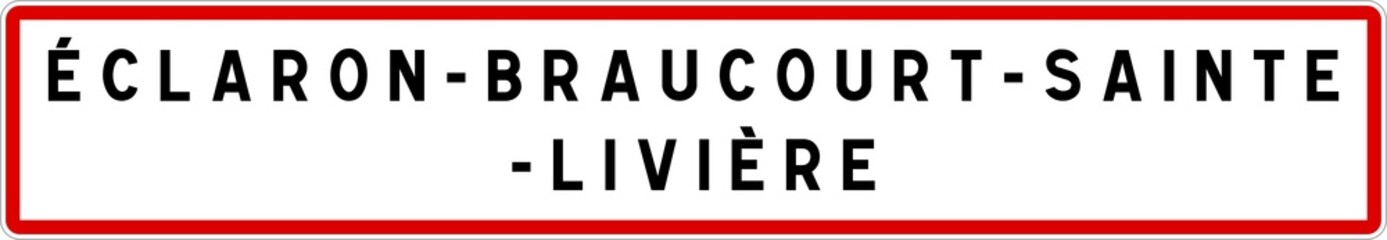 Panneau entrée ville agglomération Éclaron-Braucourt-Sainte-Livière / Town entrance sign Éclaron-Braucourt-Sainte-Livière