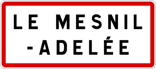 Panneau entrée ville agglomération Le Mesnil-Adelée / Town entrance sign Le Mesnil-Adelée
