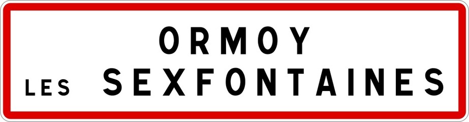 Panneau entrée ville agglomération Ormoy-lès-Sexfontaines / Town entrance sign Ormoy-lès-Sexfontaines