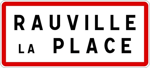 Panneau entrée ville agglomération Rauville-la-Place / Town entrance sign Rauville-la-Place