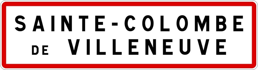 Panneau entrée ville agglomération Sainte-Colombe-de-Villeneuve / Town entrance sign Sainte-Colombe-de-Villeneuve