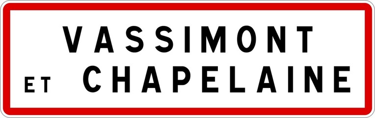Panneau entrée ville agglomération Vassimont-et-Chapelaine / Town entrance sign Vassimont-et-Chapelaine