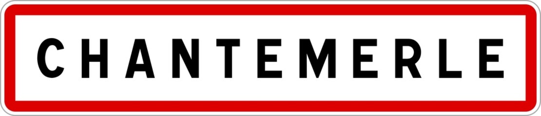 Panneau entrée ville agglomération Chantemerle / Town entrance sign Chantemerle