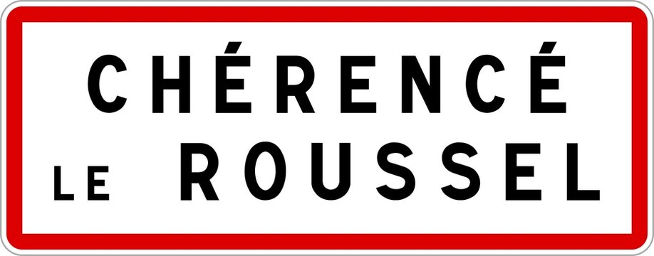 Panneau entr&eacute;e ville agglom&eacute;ration Ch&eacute;renc&eacute;-le-Roussel / Town entrance sign Ch&eacute;renc&eacute;-le-Roussel
