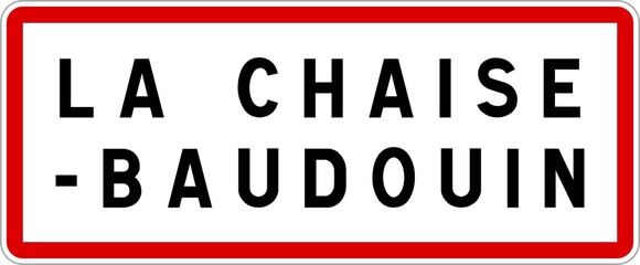 Fototapeta premium Panneau entrée ville agglomération La Chaise-Baudouin / Town entrance sign La Chaise-Baudouin