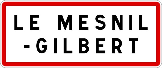 Panneau entrée ville agglomération Le Mesnil-Gilbert / Town entrance sign Le Mesnil-Gilbert