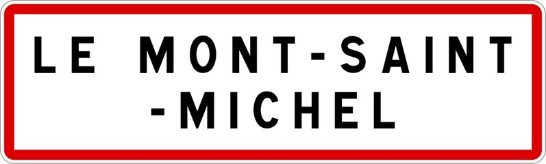 Panneau entrée ville agglomération Le Mont-Saint-Michel / Town entrance sign Le Mont-Saint-Michel