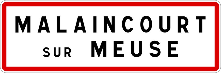 Panneau entrée ville agglomération Malaincourt-sur-Meuse / Town entrance sign Malaincourt-sur-Meuse