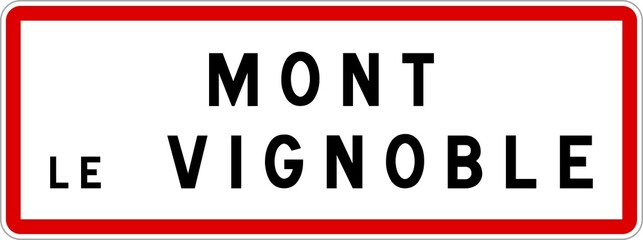 Panneau entrée ville agglomération Mont-le-Vignoble / Town entrance sign Mont-le-Vignoble