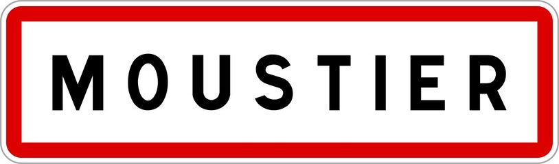 Panneau entrée ville agglomération Moustier / Town entrance sign Moustier