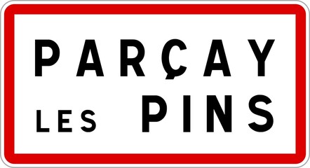 Panneau entrée ville agglomération Parçay-les-Pins / Town entrance sign Parçay-les-Pins