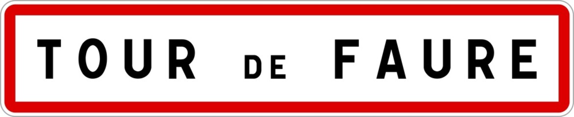 Panneau entrée ville agglomération Tour-de-Faure / Town entrance sign Tour-de-Faure