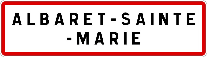 Panneau entrée ville agglomération Albaret-Sainte-Marie / Town entrance sign Albaret-Sainte-Marie