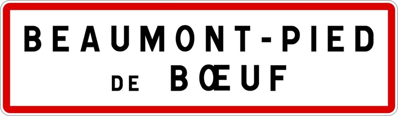 Panneau entrée ville agglomération Beaumont-Pied-de-Bœuf / Town entrance sign Beaumont-Pied-de-Bœuf