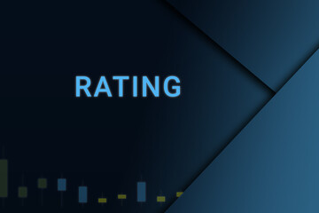 rating  background. Illustration with rating  logo. Financial illustration. rating  text. Economic term. Neon letters on dark-blue background. Financial chart below.ART blur