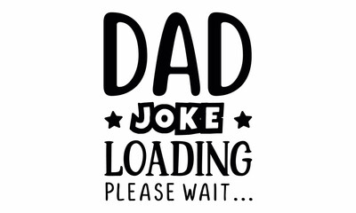 Dad joke loading please wait... SVG Craft Design.