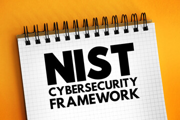 NIST Cybersecurity Framework - set of standards, guidelines, and practices designed to help...