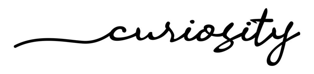 Curiosity Handwriting Black Lettering Calligraphy Banner. Greeting Card Vector Illustration.