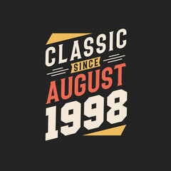 Fototapeta premium Classic Since August 1998. Born in August 1998 Retro Vintage Birthday