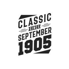 Born in September 1905 Retro Vintage Birthday, Classic Since September 1905