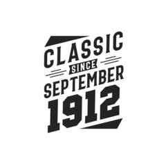 Born in September 1912 Retro Vintage Birthday, Classic Since September 1912
