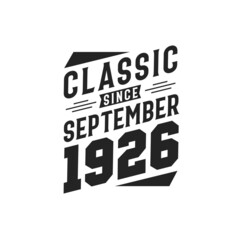 Born in September 1926 Retro Vintage Birthday, Classic Since September 1926