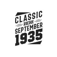 Born in September 1935 Retro Vintage Birthday, Classic Since September 1935