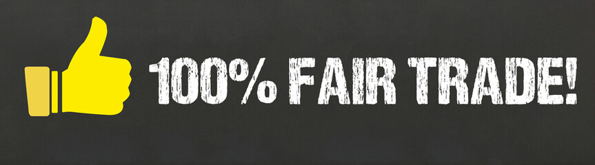 100% Fair Trade!