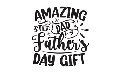 Amazing Step-Dad Father's Day Gift, promotion calligraphy poster with doodle necktie and divider sketch line, Vintage lettering for greeting cards, banners, t-shirt design, You are the best dad