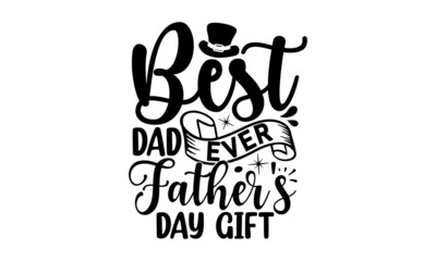 Best Dad Ever Father's Day Gift, promotion calligraphy poster with doodle necktie and divider sketch line, Vintage lettering for greeting cards, banners, t-shirt design, You are the best dad 