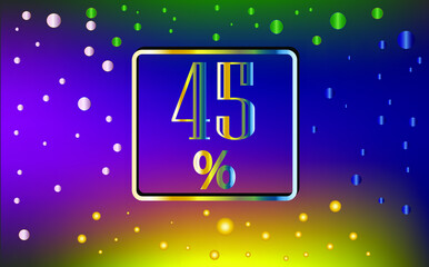 45% discount. Banner with colored light effect for sale in stores and promotions.