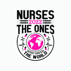 Nurses 2022 the ones who saved the world - nurses vector.