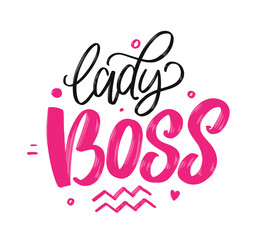 Lady Boss Vector poster. Brush calligraphy. Feminism slogan with Handwriting lettering. Ideal for logo, posters, cards, invitation, print, t-shirt and badge design