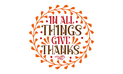 In All Things Give Thanks - Quote lettering typography. Complete English alphabet handwritten/ hand drawing vector. Class of 2022 Greeting card with hat, banner, poster, postcard. Vector illustration.