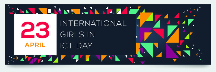 Creative design for (International Girls in ICT Day), 23 April, Vector illustration.