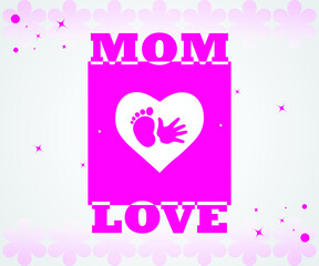 MOM LOVE mothers day special card deisgn
