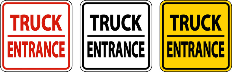 Truck Entrance Sign On White Background