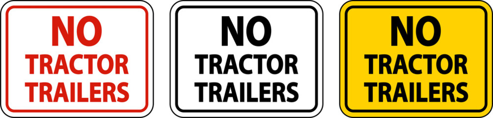 No Tractor Trailers Sign On White Background