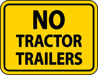 No Tractor Trailers Sign On White Background