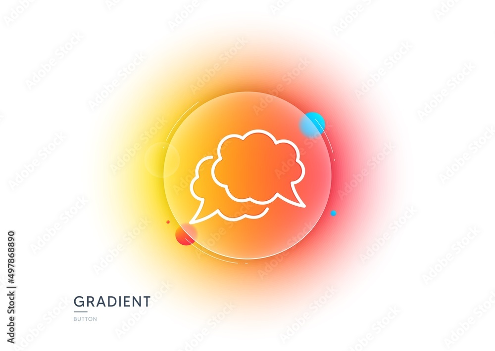 Poster chat comment line icon. gradient blur button with glassmorphism. comic speech bubble sign. social me