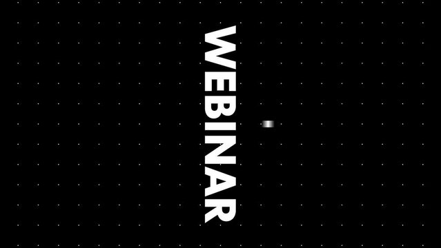 Webinar, Video intro micro animation of word, cartoon, illustration, jingle typographical composition, web banner, alpha channel, black and white.