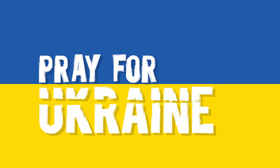 Fototapeta premium Pray for Ukraine, Ukraine national flag with text, Save Ukraine