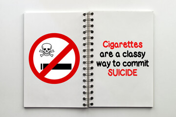 Cigarettes are a classy way to commit suicide. Inspirational and motivational quote. Stop smoking concept.