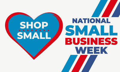 National Small Business Week occurs the first week of May in the USA. During NSBW events take place across the country and online. Business concept, poster, card, banner and background design.  - obrazy, fototapety, plakaty