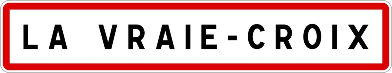 Panneau entrée ville agglomération La Vraie-Croix / Town entrance sign La Vraie-Croix